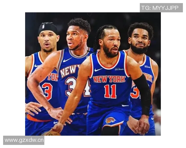 尼克斯寻求字母哥交易不动布伦森或以唐斯OG作为筹码